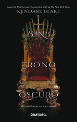 UN TRONO OSCURO
TRES CORONAS OSCURAS