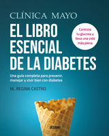 CLNICA MAYO. EL LIBRO ESENCIAL DE LA DIABETES
MAYO CLINIC