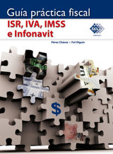 GUA PRCTICA FISCAL. ISR, IVA, IMSS E INFONAVIT 2017