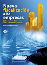 NUEVA FISCALIZACIN A LAS EMPRESAS. LA TENDENCIA ACTUAL DE LAS AUTORIDADES FISCALES 2018