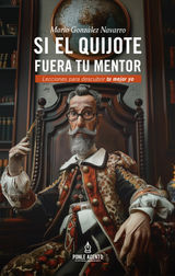 SI EL QUIJOTE FUERA TU MENTOR