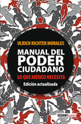 MANUAL DEL PODER CIUDADANO. LO QUE MXICO NECESITA
ENSAYO