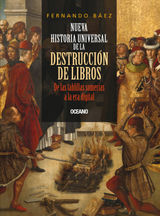 NUEVA HISTORIA UNIVERSAL DE LA DESTRUCCIN DE LIBROS
HISTORIA Y CULTURA