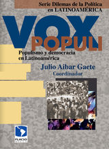 VOX POPULI: POPULISMO Y DEMOCRACIA EN LATINOAMRICA