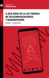 A SEIS AOS DE LA LEY FEDERAL DE TELECOMUNICACIONES Y RADIODIFUSIN
TENDENCIAS