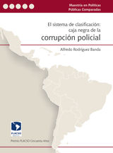 EL SISTEMA DE CLASIFICACIN: CAJA NEGRA DE LA CORRUPCIN POLICIAL