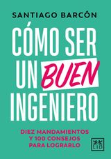 CMO SER UN BUEN INGENIERO