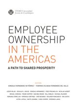 EMPLOYEE OWNERSHIP IN THE AMERICAS. A PATH TO SHARED PROSPERITY