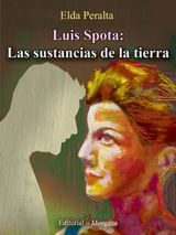 LUIS SPOTA: LAS SUSTANCIAS DE LA TIERRA