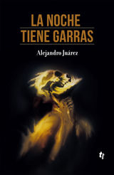 LA NOCHE TIENE GARRAS