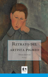 RETRATO DEL ARTISTA PIGMEO
NARRATIVA