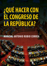 QU HACER CON EL CONGRESO DE LA REPBLICA?