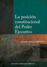 LA POSICIN CONSTITUCIONAL DEL PODER EJECUTIVO