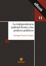 LA INDEPENDENCIA JUDICIAL FRENTE A LOS PODERES POLTICOS