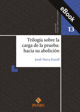 TRILOGA SOBRE LA CARGA DE LA PRUEBA: HACIA SU ABOLICIN