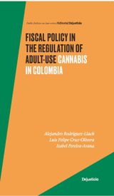 FISCAL POLICY IN THE REGULATION OF ADULT-USE CANNABIS IN COLOMBIA
POLTICAS PBLICAS AL DERECHO