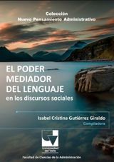 EL PODER MEDIADOR DEL LENGUAJE EN LOS DISCURSOS SOCIALES