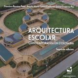 ARQUITECTURA ESCOLAR CONTEMPORNEA EN COLOMBIA