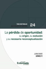 LA PRDIDA DE OPORTUNIDAD: SU ORIGEN, SU EVOLUCIN Y SU NECESARIA RECONCEPTUALIZACIN