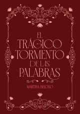 EL TRGICO TORMENTO DE LAS PALABRAS