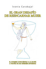 EL GRAN DESAFO DE REENCARNAR MUJER