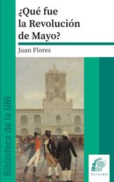 QU FUE LA REVOLUCIN DE MAYO?