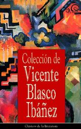 COLECCIN DE VICENTE BLASCO IBEZ