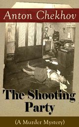 THE SHOOTING PARTY (A MURDER MYSTERY)