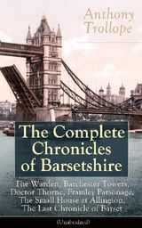 THE COMPLETE CHRONICLES OF BARSETSHIRE