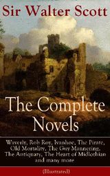 THE COMPLETE NOVELS OF SIR WALTER SCOTT