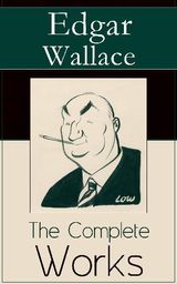 THE COMPLETE WORKS OF EDGAR WALLACE