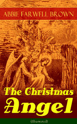 THE CHRISTMAS ANGEL (ILLUSTRATED)