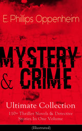 MYSTERY & CRIME ULTIMATE COLLECTION: 110+ THRILLER NOVELS & DETECTIVE STORIES IN ONE VOLUME