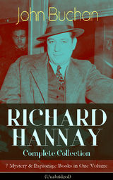 RICHARD HANNAY COMPLETE COLLECTION  7 MYSTERY & ESPIONAGE BOOKS IN ONE VOLUME (UNABRIDGED)