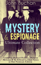 MYSTERY & ESPIONAGE ULTIMATE COLLECTION  COMPLETE RICHARD HANNAY, DICKSON MCCUNN & SIR EDWARD LEITHEN SERIES IN ONE PREMIUM EDITION