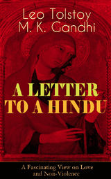 A LETTER TO A HINDU (A FASCINATING VIEW ON LOVE AND NON-VIOLENCE)