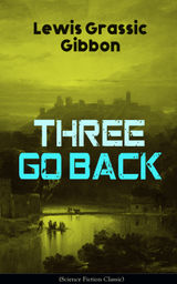 THREE GO BACK (SCIENCE FICTION CLASSIC)