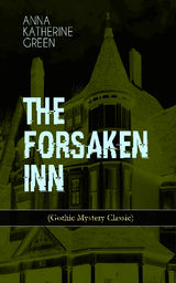 THE FORSAKEN INN (GOTHIC MYSTERY CLASSIC)