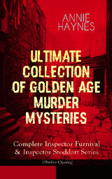 ANNIE HAYNES - ULTIMATE COLLECTION OF GOLDEN AGE MURDER MYSTERIES