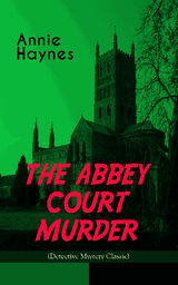 THE ABBEY COURT MURDER (DETECTIVE MYSTERY CLASSIC)