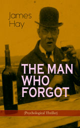 THE MAN WHO FORGOT (PSYCHOLOGICAL THRILLER)