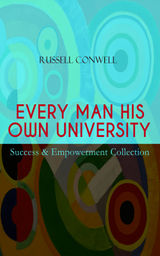 EVERY MAN HIS OWN UNIVERSITY  SUCCESS & EMPOWERMENT COLLECTION