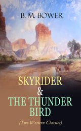 SKYRIDER & THE THUNDER BIRD (TWO WESTERN CLASSICS)