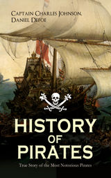 HISTORY OF PIRATES  TRUE STORY OF THE MOST NOTORIOUS PIRATES