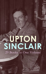 UPTON SINCLAIR: 29 BOOKS IN ONE VOLUME