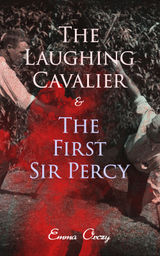 THE LAUGHING CAVALIER & THE FIRST SIR PERCY