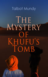 THE MYSTERY OF KHUFU'S TOMB