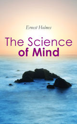 THE SCIENCE OF MIND