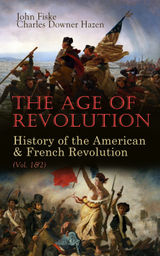 THE AGE OF REVOLUTION: HISTORY OF THE AMERICAN & FRENCH REVOLUTION (VOL. 1&2)