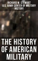 THE HISTORY OF AMERICAN MILITARY